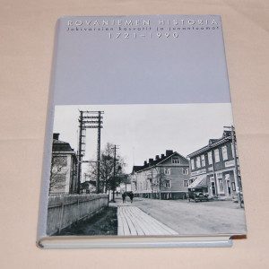 Rovaniemen historia 1721-1990 Jokivarsien kasvatit ja junantuomat